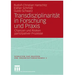 Transdisziplinarität in Forschung und Praxis, Fachbücher von Esther Schmidt, Rudolf-Christian Hanschitz, Guido Schwarz