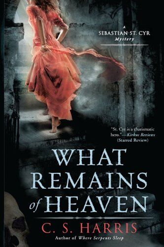 Harris, C. S. - What Remains of Heaven: A Sebastian St. Cyr Mystery - Preis vom 17.10.2026 19:25:27 h
