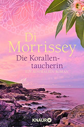 Di Morrissey - Die Korallentaucherin: Ein Australien-Roman - Preis vom 11.10.2026 15:43:13 h
