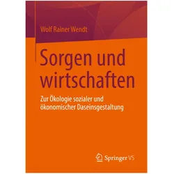 Wendt:Sorgen und wirtschaften, Sachbücher von Wolf Rainer Wendt