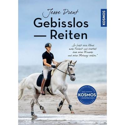 Gebisslos Reiten, Gebundene Ausgabe von Jesse Drent, Kosmos, 978-3-440-17995-6