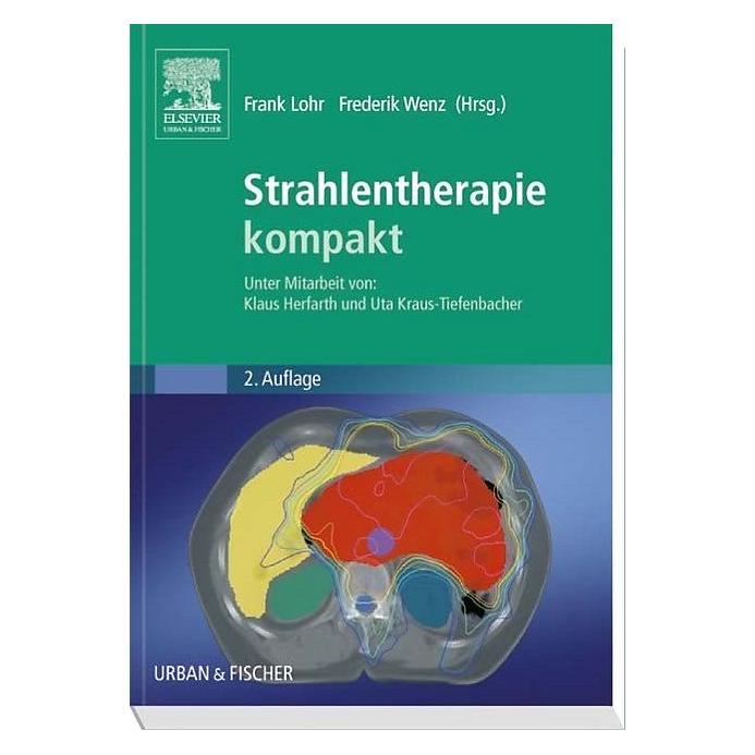 Urban & Fischer Strahlentherapie kompakt (Deutsch, Frank Lohr, Frederik Wenz) (9365749)