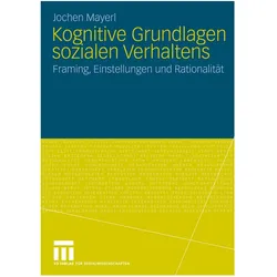 Kognitive Grundlagen sozialen Verhaltens, Fachbücher von Jochen Mayerl