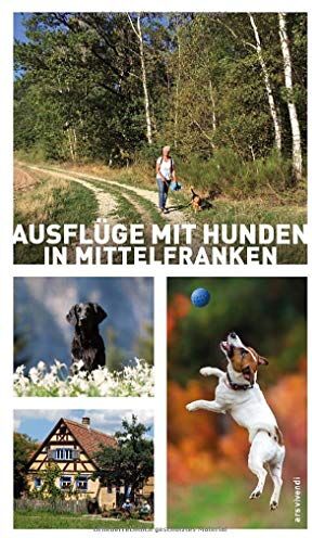Sigrun Arenz - Ausflüge mit Hunden in Mittelfranken - Preis vom 09.10.2026 07:28:09 h
