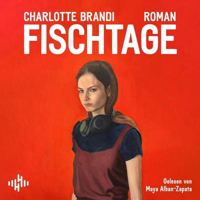 Fischtage - Charlotte Brandi, Audio, 9783844941715
