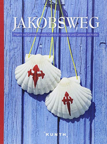 Kunth Verlag - Jakobsweg: Pilgern auf Camino Francés, Camino Aragonés und Camino del Norte (KUNTH Bildband) - Preis vom 30.09.2026 09:01:18 h