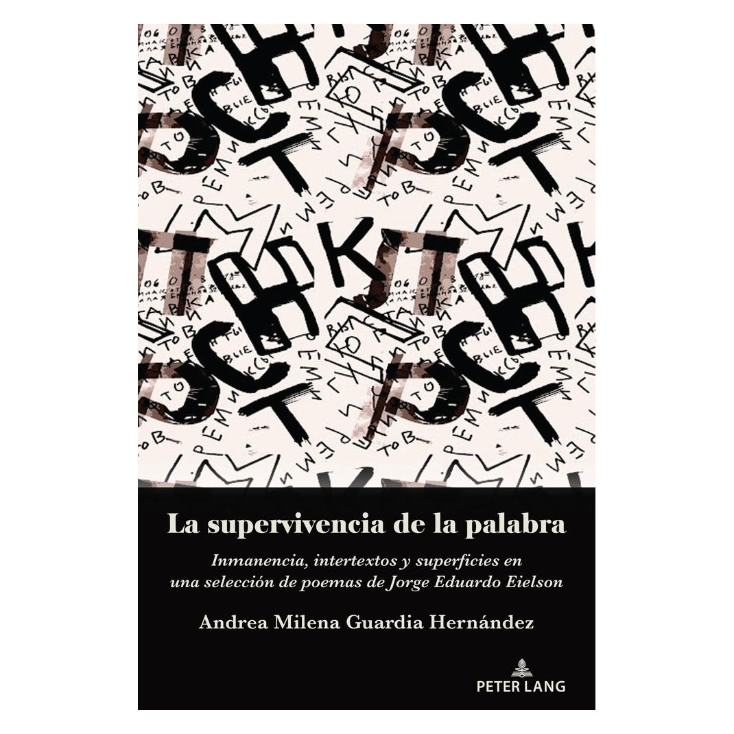 Peter Lang La supervivencia de la palabra (Spanisch, Softcover, Andrea Milena Guardia Hernández) (56958054)