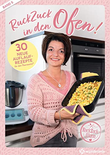 Manuela Titz - RuckZuck in den Ofen! Band 5: 30 neue Auflaufrezepte für den Thermomix® - Preis vom 15.10.2026 23:06:25 h