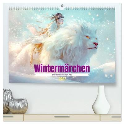 Wintermärchen - Der fantastischen Art (hochwertiger Premium Wandkalender 2027 DIN A2 quer), Kunstdruck in Hochglanz