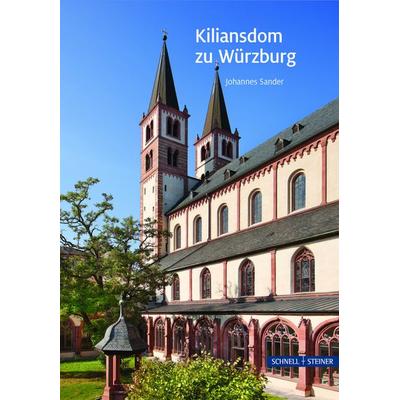 Der Kiliansdom in Würzburg, Taschenbuch von Johannes Sander, Schnell & Steiner, 978-3-7954-3837-1