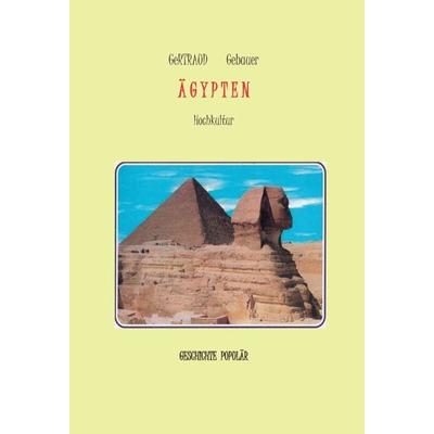 Ägypten, Gebundene Ausgabe von Gertraud Gebauer, Buchschmiede, 978-3-99049-619-0