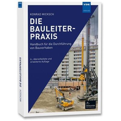 Die Bauleiterpraxis, Taschenbuch von Konrad Micksch, Vde Verlag, 978-3-8007-6666-6
