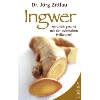 Ingwer, Taschenbuch von Jörg Zittlau, Lüchow Verlag in Kamphausen Media GmbH