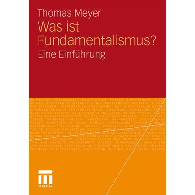 Was ist Fundamentalismus?, Taschenbuch von Thomas Meyer, VS Verlag für Sozialwissenschaften, 978-3-531-16002-3