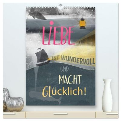 Liebe macht glücklich (hochwertiger Premium Wandkalender 2026 DIN A2 hoch), Kunstdruck in Hochglanz