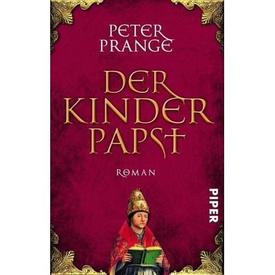 Der Kinderpapst, Taschenbuch von Peter Prange, Piper