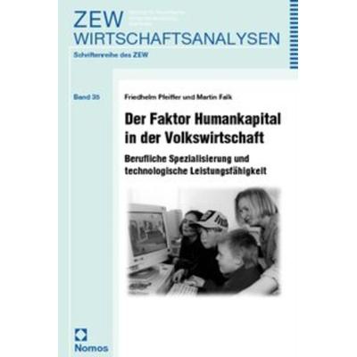 Der Faktor Humankapital in der Volkswirtschaft, Taschenbuch von Friedhelm Pfeiffer,Martin Falk, Nomos, 978-3-7890-5913-1