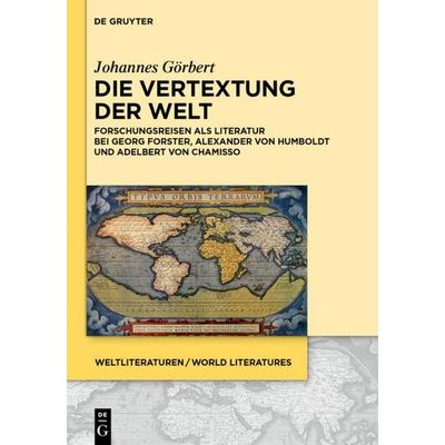 Die Vertextung der Welt, Gebundene Ausgabe von Johannes Görbert, De Gruyter, 978-3-11-037411-7