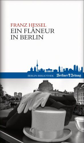 Franz Hessel - Ein Flaneur in Berlin - Preis vom 11.10.2026 15:43:13 h