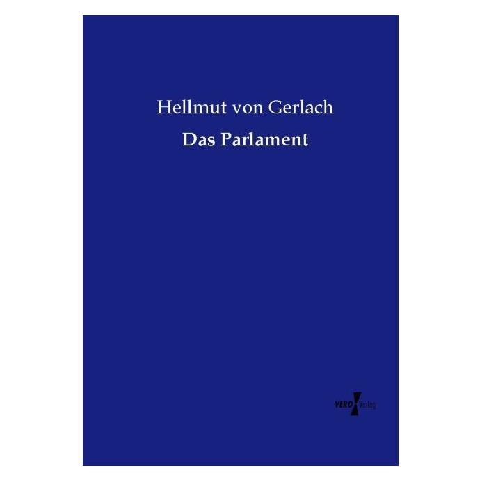 Hansebooks Das Parlament (Deutsch, Softcover, Hellmut von Gerlach) (8996826)