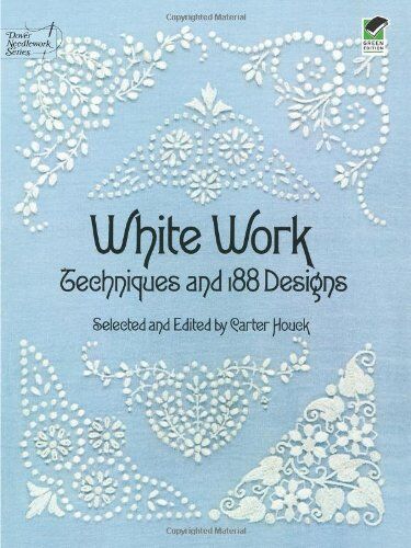 Houck - White Work: Techniques and 188 Designs (Dover Needlework) - Preis vom 07.10.2026 11:45:10 h