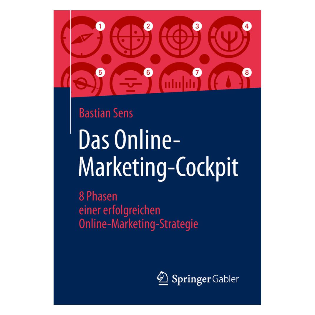 Springer Sens:Das Online-Marketing-Cockpit (Deutsch, Bastian Sens, 2019) (35150976)