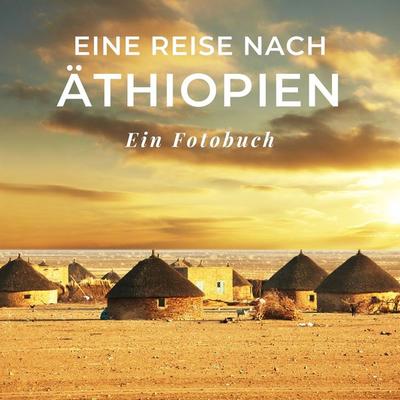 Eine Reise nach Äthiopien, Taschenbuch von Tania Sardí, 27amigos, 978-3-7505-1781-3