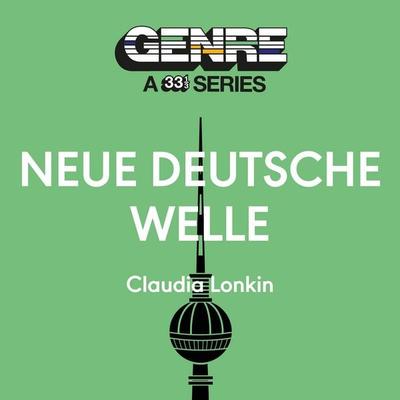 Neue Deutsche Welle - Claudia Lonkin, Audio, 9798765149096