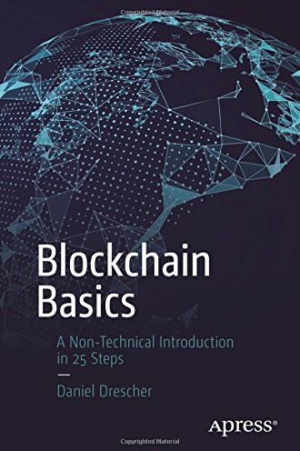 Daniel Drescher - Blockchain Basics: A Non-Technical Introduction in 25 Steps - Preis vom 30.09.2026 09:01:18 h