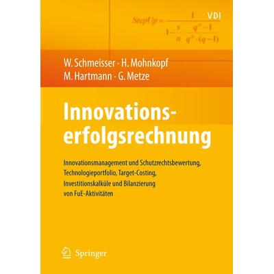 Innovationserfolgsrechnung, Gebundene Ausgabe von Wilhelm Schmeisser,Hermann Mohnkopf,Matthias Hartmann, Springer Berlin, 978-3-540-77615-4