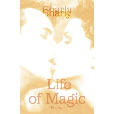 Live of Magic, Paperback von Charly, BoD – Books on Demand, 978-3-8330-0872-6