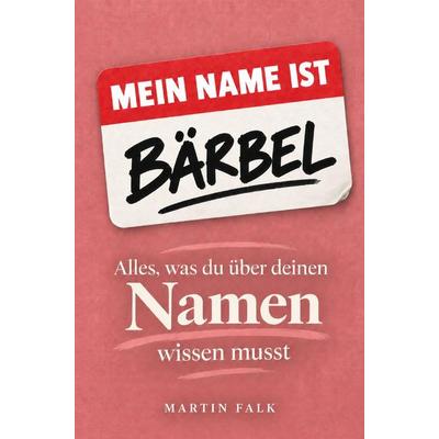 Mein Name ist Bärbel, Taschenbuch von Martin Falk, Buchwerk, 978-3-694-71143-8