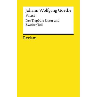 Faust – Der Tragödie Erster und Zweiter Teil. Gesamtausgabe Faust 1 und 2 – Tragödie um den Teufelspakt des Doktor Faustus mit Mephisto – Reclam,