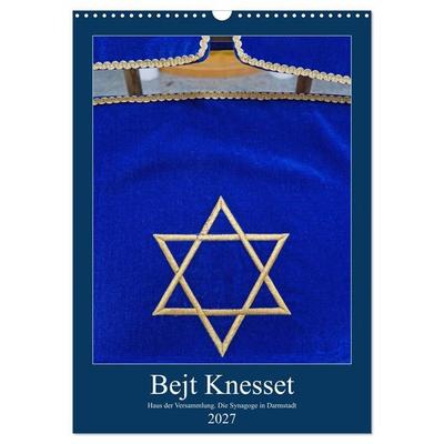 Bejt Knesset. Haus der Versammlung. Die Synagoge in Darmstadt (Wandkalender 2027 DIN A3 hoch), CALVENDO Monatskalender