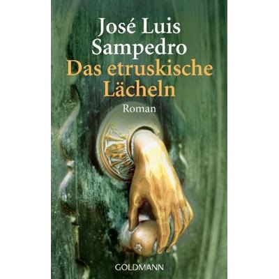 Das etruskische Lächeln, Taschenbuch von Jose Luis Sampedro, Goldmann