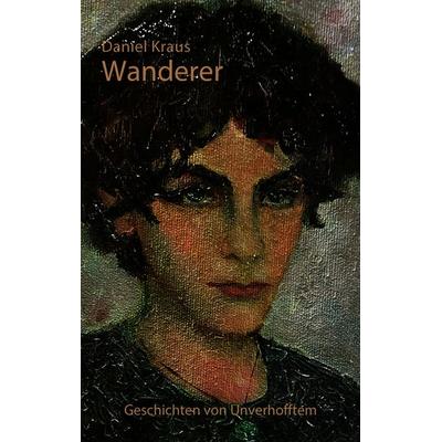 Wanderer, Taschenbuch von Daniel Kraus, Spica Verlag GmbH, 978-3-9850322-7-3