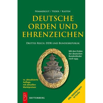 Deutsche Orden und Ehrenzeichen, Taschenbuch von Jörg Nimmergut,Klaus H. Feder,Uwe Kasten, Battenberg, 978-3-86646-154-3