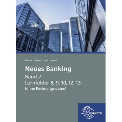 Neues Banking Band 2 (ohne Rechnungswesen), Taschenbuch von Viktor Lüpertz,Michael Devesa,Petra Durben,Günter Engel, Europa-Lehrmittel,