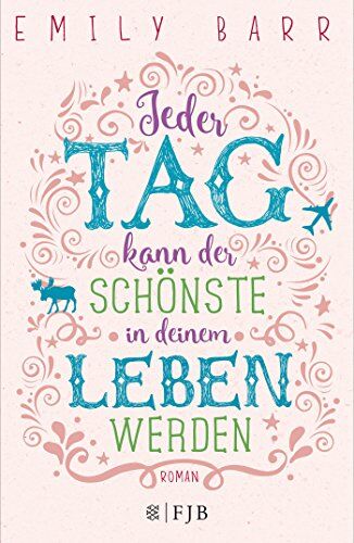 Emily Barr - Jeder Tag kann der schönste in deinem Leben werden: Roman - Preis vom 11.10.2026 15:43:13 h