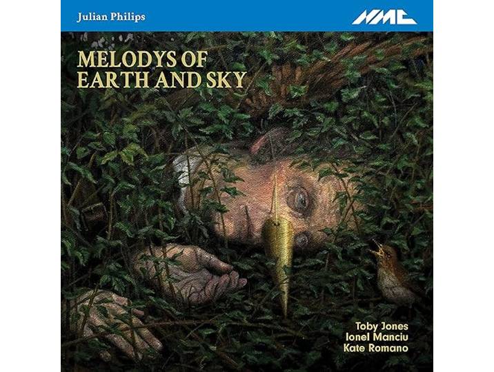 Julian Philips: Melodys Of Earth And Sky