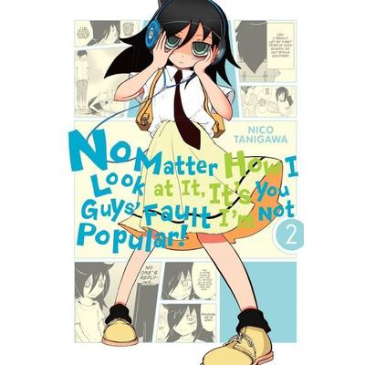 No Matter How I Look at It, It's You Guys' Fault I'm Not Popular!, Vol. 2, Taschenbuch von Tanigawa Nico, Diamond US, 978-0-316-32204-1