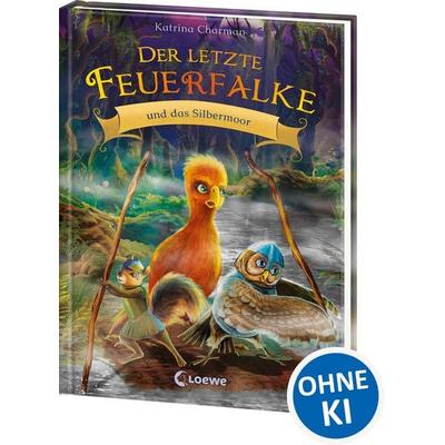 Der letzte Feuerfalke und das Silbermoor (Band 8), Gebundene Ausgabe von Katrina Charman, Loewe, 978-3-7432-1526-9