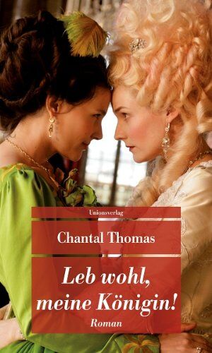 Chantal Thomas - Leb wohl, meine Königin! - Preis vom 09.10.2026 07:28:09 h