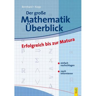 Der große Mathematik-Überblick, Taschenbuch von Günther Kopp,Martin Bernhard, G&G Verlag, Kinder- und Jugendbuch, 978-3-7074-0875-1