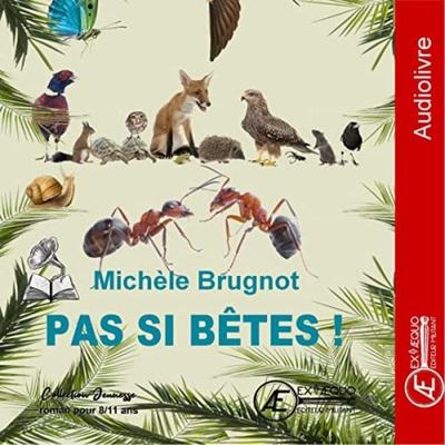 Pas si bêtes ! - Michèle Brugnot, Audio, 9791038802681