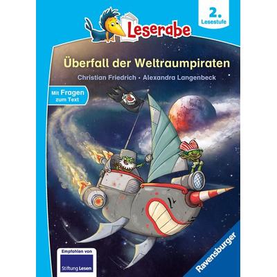 Leserabe 2. Lesestufe - Überfall der Weltraumpiraten, Gebundene Ausgabe von Christian Friedrich, Ravensburger Verlag GmbH