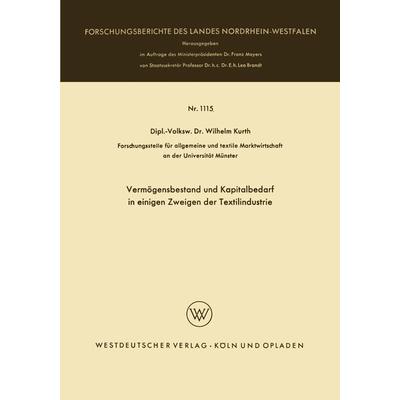 Vermögensbestand und Kapitalbedarf in einigen Zweigen der Textilindustrie, Taschenbuch von Wilhelm Kurth, VS Verlag für Sozialwissenschaften,