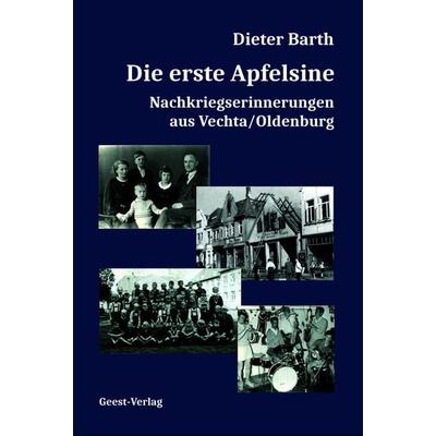 Die erste Apfelsine, Taschenbuch von Dieter Barth, Geest-Verlag, 978-3-690-64507-2