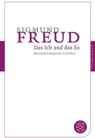 Sigmund Freud - Das Ich und das Es: Metapsychologische Schriften (Fischer Klassik) - Preis vom 04.10.2026 03:51:26 h