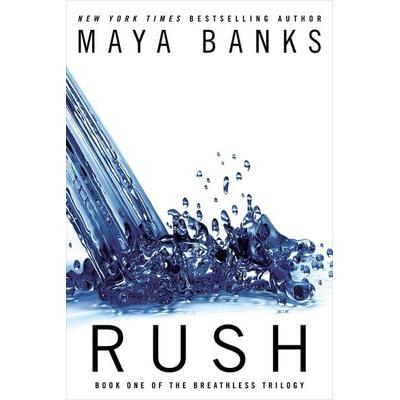 Breathless Triolgy 1. Rush, Taschenbuch von Maya Banks, Penguin LLC US